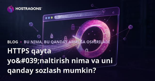 HTTPS Redirect nima va uni qanday sozlash mumkin?