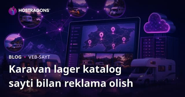 Karvon va lager maydonlari uchun hududiy katalog saytini yaratib reklama olish