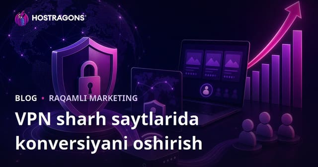 Kiber Xavfsizlik va Shaxsiy VPN Sharh Saytlari Uchun Konversiya Ko'rsatkichini Oshirish