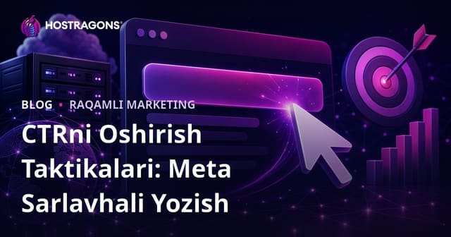 Kliklash Darajasi (CTR) Oshirish Taktikalari: E'tiborni Tortuvchi Meta Sarlavha Yozish
