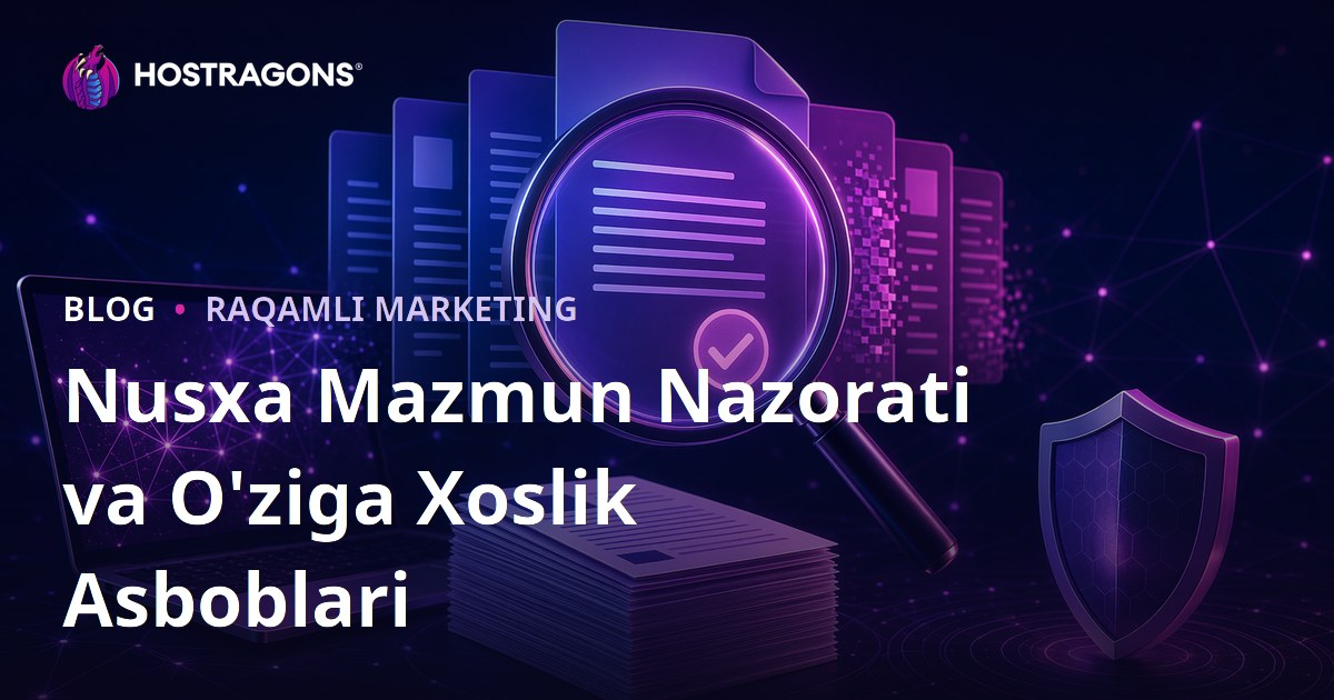 Kontentni O‘g‘irlikdan Tekshirish: Maqola Unikalligini Sinovdan O‘tkazuvchi Servislar