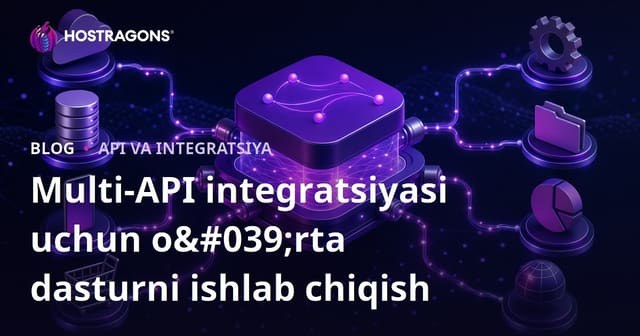Ko‘p API Integratsiyasi uchun Middleware Rivojlantirish