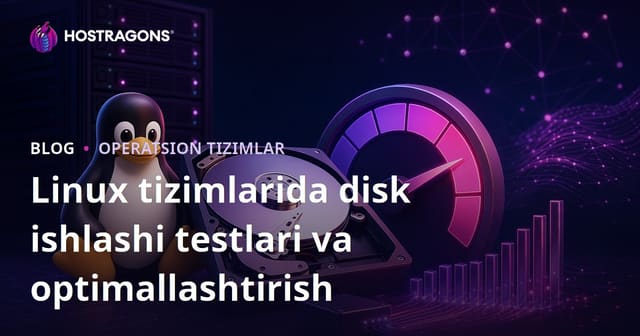 Linux Tizimlarida Disk Ishlash Ko'rsatkichlarini Sinovdan O'tkazish va Optimallashtirish