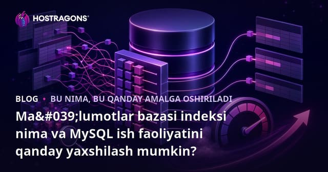 Ma'lumotlar Bazasidagi Indeks Nima va MySQL Ishlashini Qanday Oshirish Mumkin?