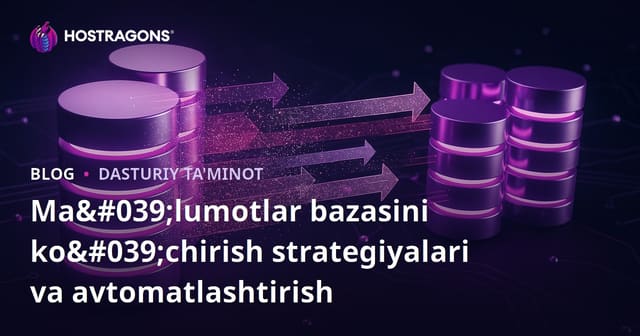 Ma'lumotlar Bazasini Ko'chirish Strategiyalari va Avtomatlashtirish
