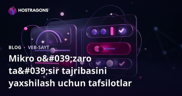 Mikro-interaktivliklarni Takomillashtirish Strategiyalari