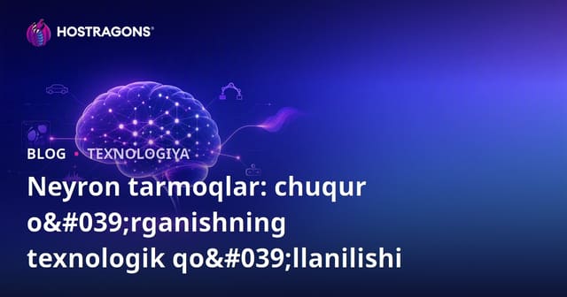 Neytral Tarmoqlar: Chuqlik O'rganishning Texnologik Ilovalari