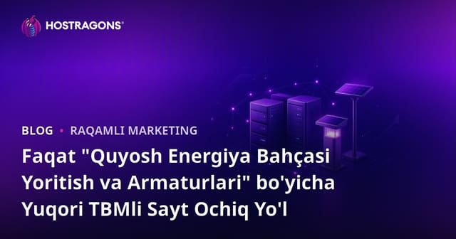 Faqat "Quyosh Energiya Bahçasi Yoritish va Armaturlari" bo'yicha Yuqori TBMli Sayt Ochiq Yo'l