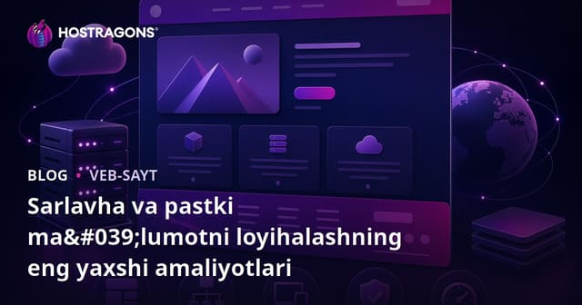 Header va Footer Dizaynidagi Eng Yaxshi Amaliyotlar