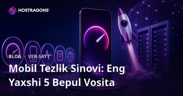 Saytingizning Mobil Tezligini Tekshirish Uchun Eng Yaxshi 5 Bepul Vosita