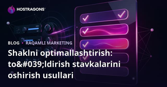 Forma Optimallashtirish: To'ldirishni Oshirish Texnikalari