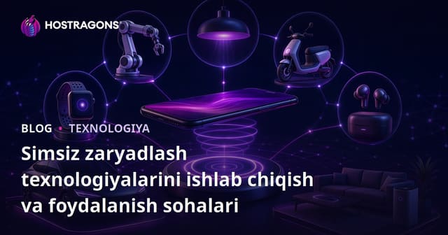 Simsiz Zaryad Texnologiyalarining Rivojlanishi va Foydalanish Soqalari