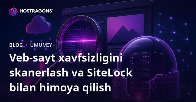 SiteLock bilan veb-sayt xavfsizligini skanerlash va himoya qilish