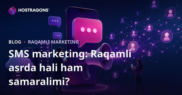 SMS marketing: Raqamli asrda hali ham samaralimi?