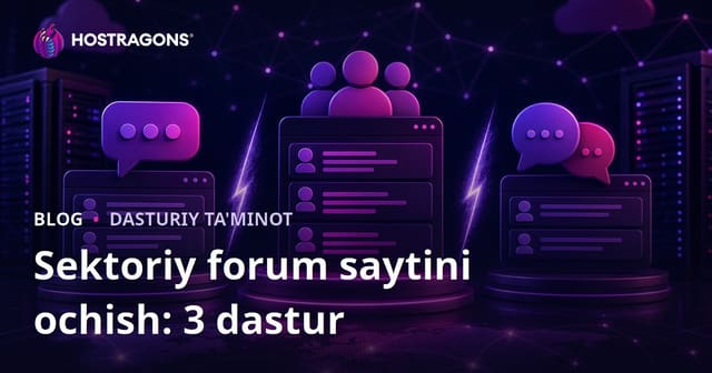 Sohaviy Forum Saytini Yaratish: XenForo vs vBulletin vs phpBB – To‘liq Qo‘llanma