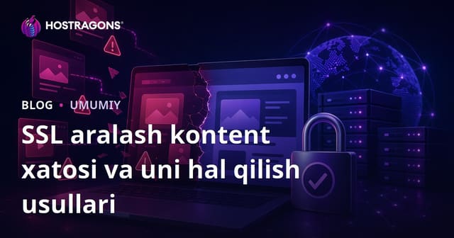 SSL aralash kontent xatosi va uni hal qilish usullari