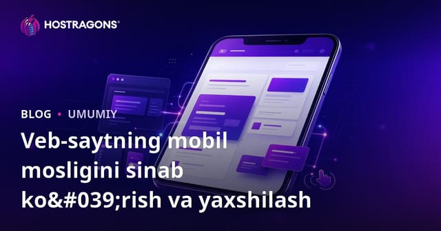 Mobil mos web saytlarni testlash va sifatini yaxshilash