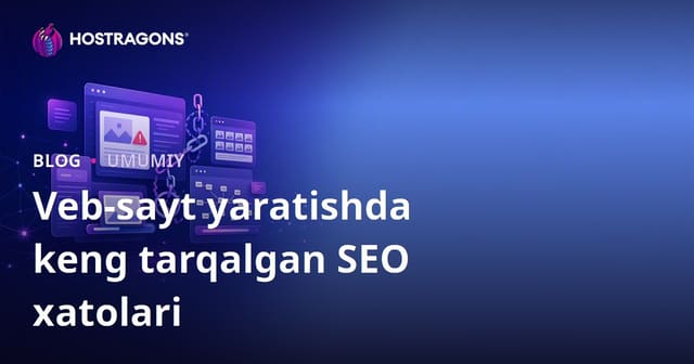 Veb Sayt Yaratishda Eng Ko'p Qilinadigan SEO Xatolari