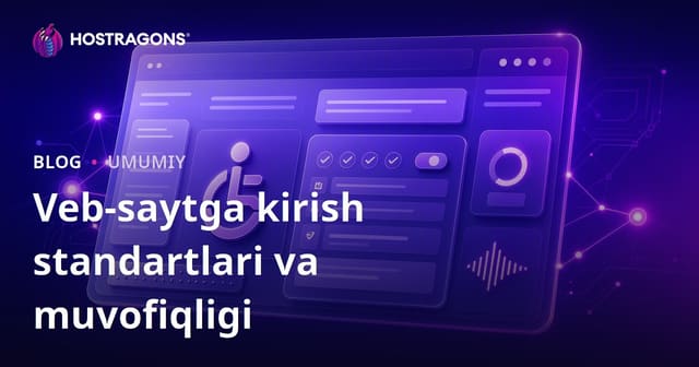 Veb Sayt Erishiluvchanligi (Accessibility) Standartlari va Muvofiqlik