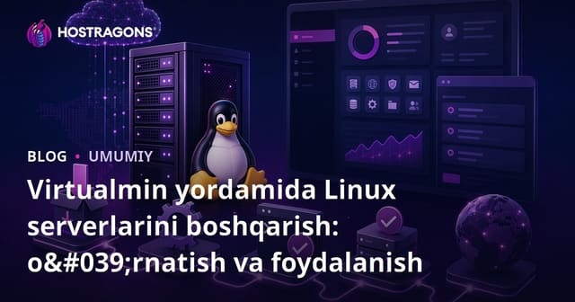 Virtualmin yordamida Linux serverini boshqaruv: o'rnatish va foydalanish