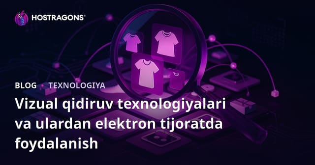 Vizual Qidiruv Texnologiyalari va Onlayn Savdoda Qo‘llanishi
