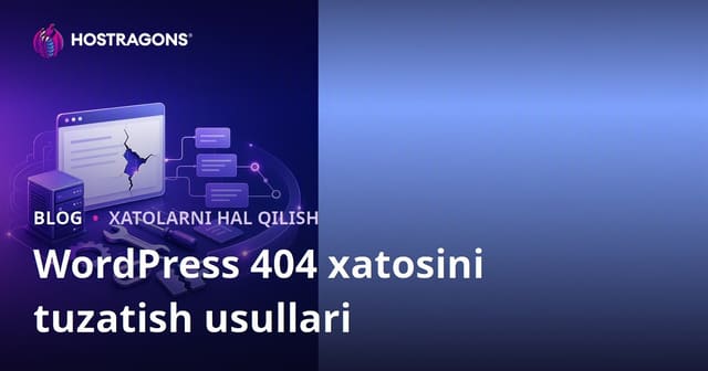 WordPress 404 Xatoliklarini Hal Qilish Usullari