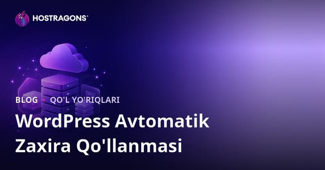 WordPress Avtomatik Zaxiralash: Eng Ishonchli Plaginlar va Bulutli Integratsiya