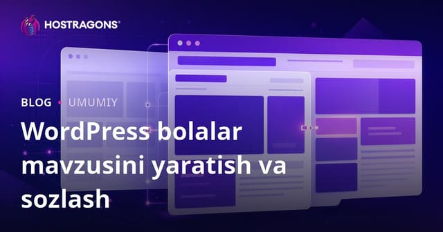 WordPress Child Temasini Yaratish va Moslashtirish