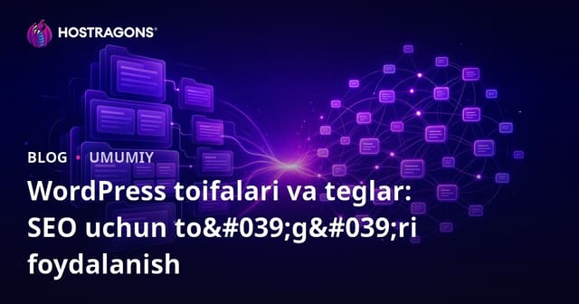 WordPress toifalari va teglar: SEO uchun to'g'ri foydalanish
