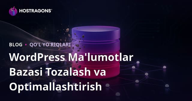 WordPress ma'lumotlar bazasini tozalash va optimallashtirish bo‘yicha to‘liq qo‘llanma