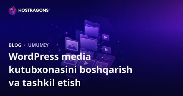 WordPress media kutubxonasini boshqarish va tashkil etish