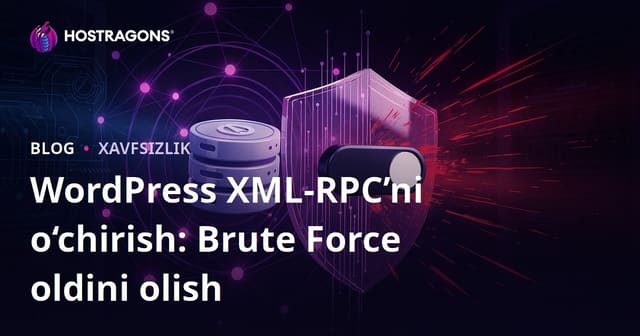 WordPress’da XML-RPC’ni O’chirish: Brute Force Hujumlaridan Himoyalanishning Eng Tez Yo’li