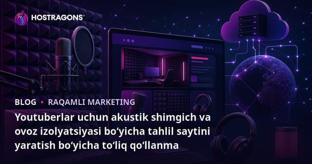 YouTuberlar Uchun Akustik Pajlar va Ovozni Izolyatsiya Qilish