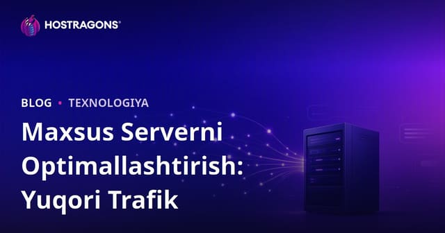 Yuqori trafikli saytlar uchun Dedicated (ijaraga olingan) serverni optimallashtirish