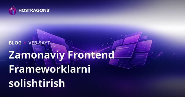 Zamonaviy Frontend Frameworklarni solishtirish
