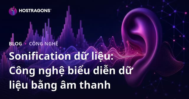 Sonification dữ liệu: Công nghệ biểu diễn dữ liệu bằng âm thanh