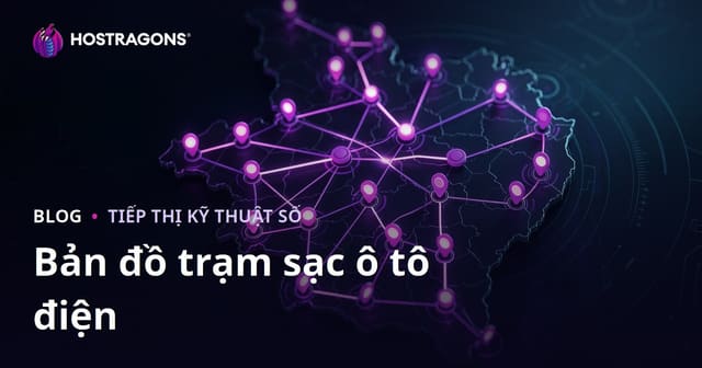 Bản Đồ Trạm Sạc Ô Tô Điện và Phương Pháp Tăng Lưu Lượng Truy Cập Địa Phương