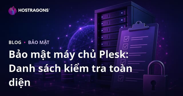 Bảo mật máy chủ Plesk: Danh sách kiểm tra toàn diện