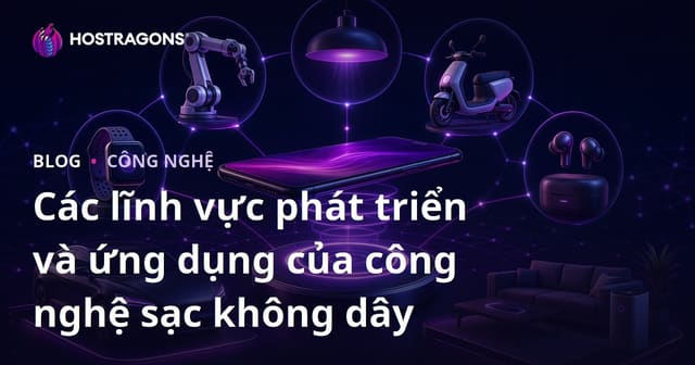 Các lĩnh vực phát triển và ứng dụng của công nghệ sạc không dây