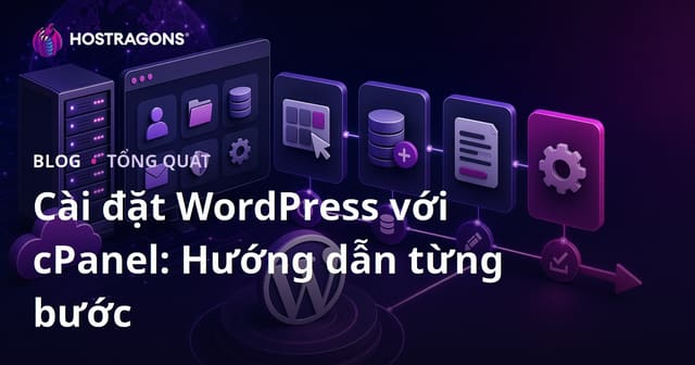 Cài đặt WordPress với cPanel: Hướng dẫn từng bước