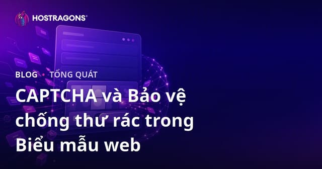 CAPTCHA và Bảo vệ chống thư rác trong Biểu mẫu web