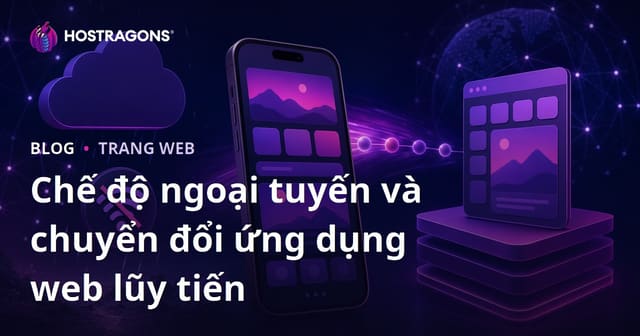 Chế độ ngoại tuyến và chuyển đổi ứng dụng web lũy tiến