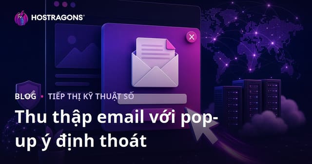 Chiến Lược Thu Thập Người Đăng Ký Qua Pop-up Ý Định Rời Trang