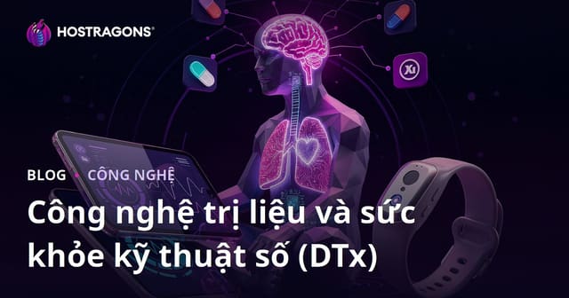 Công nghệ trị liệu và sức khỏe kỹ thuật số (DTx)