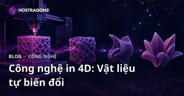 Công nghệ In 4D: Vật liệu tự biến đổi theo thời gian