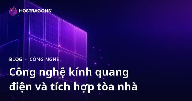 Công nghệ kính quang điện và tích hợp tòa nhà