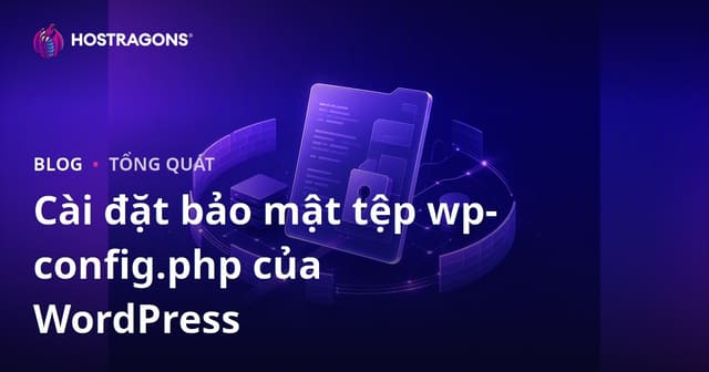 Cài Đặt Bảo Mật wp-config.php cho WordPress