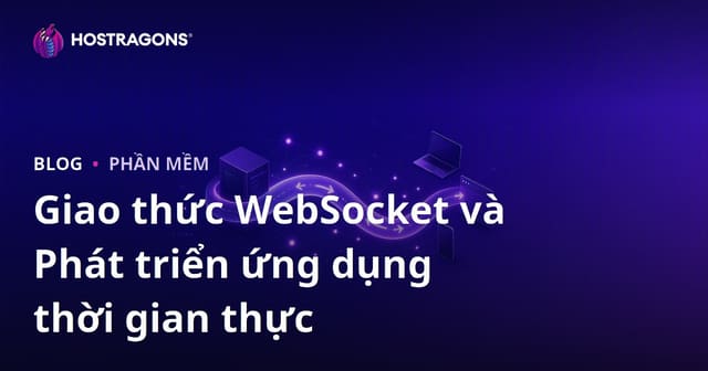 Giao thức WebSocket và Phát triển ứng dụng thời gian thực