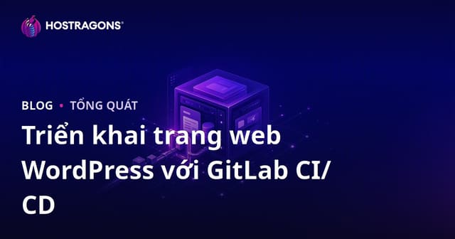 Triển khai trang web WordPress với GitLab CI/CD