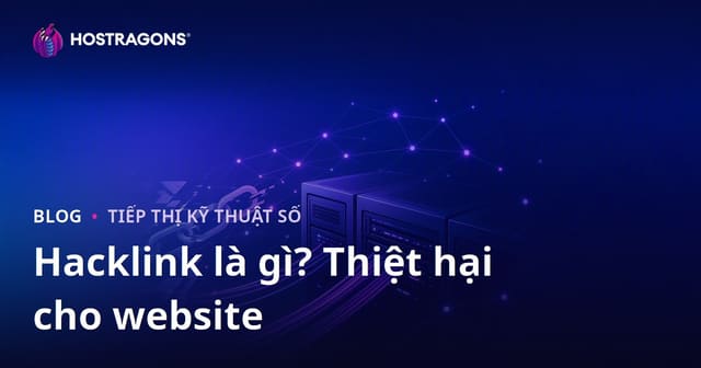 Hacklink là gì? Tác hại của kỹ thuật SEO mũ đen đối với website
